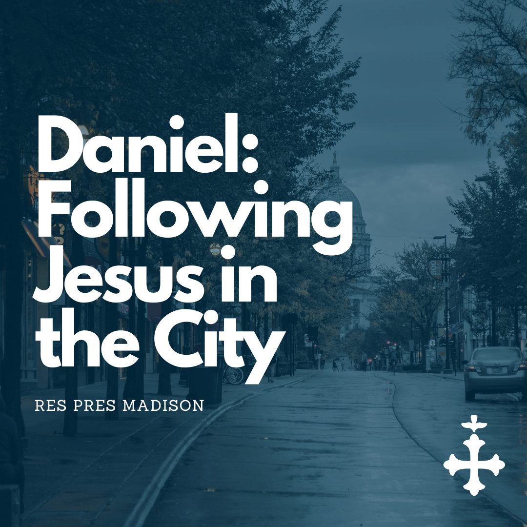 Daniel: Following Jesus in the City