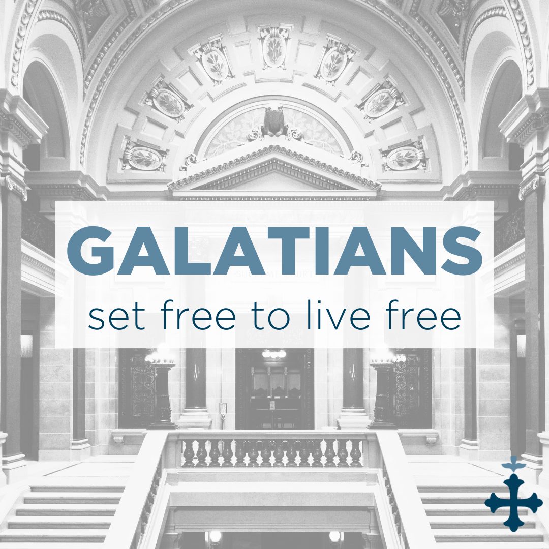Galatians: Set Free to Live Free